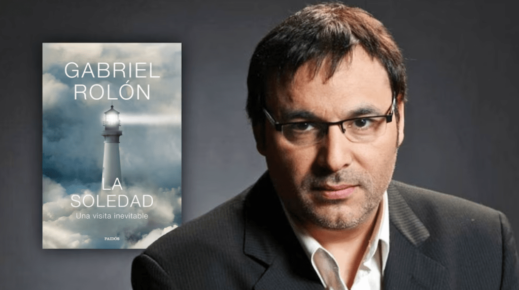 Gabriel Rolón reveló cómo un paciente lo hizo enfrentar su propia&nbsp;soledad